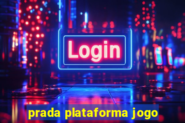 prada plataforma jogo